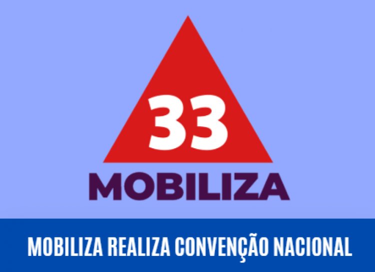 Mobiliza realiza Convenção Nacional no Rio de Janeiro e reafirma compromisso com fortalecimento político