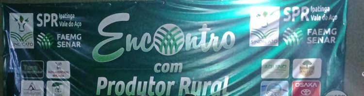 Balanço Positivo marca o Encontro com Produtores Rurais no Vale do Aço